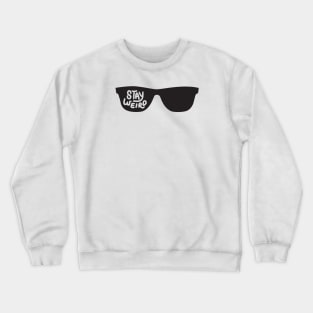 Stay weird Crewneck Sweatshirt